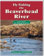 Fly Fishing the Beaverhead River