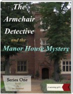 The Armchair Detective and the Manor House Mystery