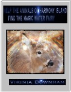 Help the Animals of Harmony Island Find the Magic Water Fairy