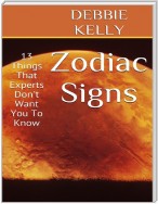 Zodiac Signs: 13 Things That Experts Don't Want You to Know