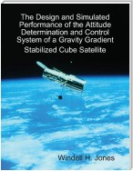 The Design and Simulated Performance of the Attitude Determination and Control System of a Gravity Gradient Stabilized Cube Satellite