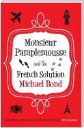 Monsieur Pamplemousse and the French Solution