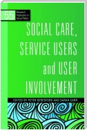 Social Care, Service Users and User Involvement