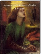 Murmurs of the Heart (Stories & Poems)