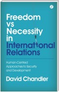 Freedom vs Necessity in International Relations