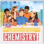 Chemistry for Kids | Elements, Acid-Base Reactions and Metals Quiz Book for Kids | Children's Questions & Answer Game Books