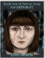 Awakening - Book One of Petra's Story