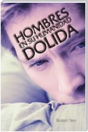 Hombres En Su Humanidad Dolida