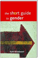 The short guide to gender
