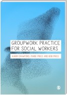 Groupwork Practice for Social Workers