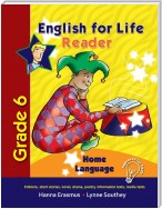 English for Life Reader Grade 6 Home Language