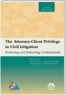 The Attorney-Client Privilege in Civil Litigation