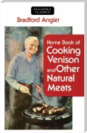 Home Book of Cooking Venison and Other Natural Meats
