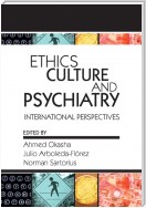 Ethics, Culture, and Psychiatry