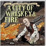 A City of Whiskey & Fire