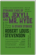 The Strange Case of Dr. Jekyll and Mr. Hyde & Other Stories