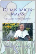 De Mis Raíces Mayas