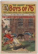 The Liberty Boys of '76: The Liberty Boys' Gunpowder Plot