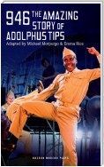 946: The Amazing Story of Adolphus Tips