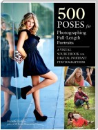 500 Poses for Photographing Full-Length Portraits