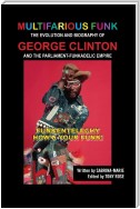 Multifarious Funk: The Evolution and Biography of George Clinton and The Parliament-Funkadelic Empire