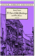 A Pair of Silk Stockings and Other Short Stories