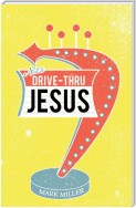 Drive-Thru Jesus