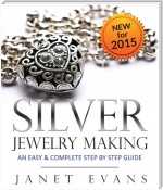 Silver Jewelry Making: An Easy & Complete Step by Step Guide