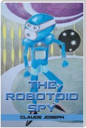 The Robotoid Spy