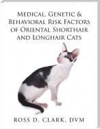 Medical, Genetic & Behavioral Risk Factors of Oriental Shorthair and Longhair Cats