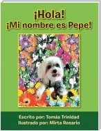 ¡Hola!  ¡Mi Nombre Es Pepe!