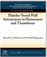 Platelet-Vessel Wall Interactions in Hemostasis and Thrombosis