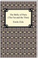The Belly of Paris; Or, The Fat and The Thin (Le Ventre de Paris)