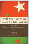 The Arab Spring Five Years Later: Vol. 1 & Vol. 2