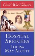 Hospital Sketches (Civil War Classics)
