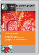 Pediatric stroke. Revascularization and reconstructive surgery in children with cerebrovascular disease