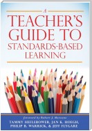 A Teacher's Guide to Standards-Based Learning