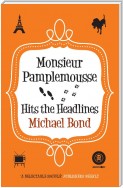 Monsieur Pamplemousse Hits the Headlines