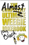 The Almost Completely Ultimate Weegie Jokebook