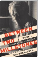 Between Two Millstones, Book 1