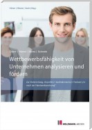 Wettbewerbsfähigkeit von Unternehmen analysieren und fördern