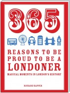 365 Reasons to be Proud to be a Londoner