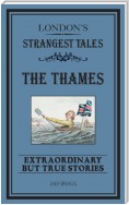 London's Strangest: The Thames
