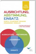 Direction, Alignment, Commitment: Achieving Better Results Through Leadership (German)