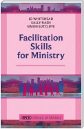 Facilitation Skills for Ministry