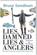 Lies, Damned Lies and Anglers