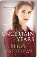 The Uncertain Years