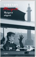 Maigret zögert