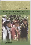 Politisch heißes Mosaica Africana. Usuthu – Ruf nach Frieden. Ein südafrikanisches Zeitdokument