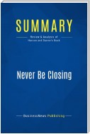 Summary: Never Be Closing